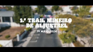 1Â° Trail Mineiro de Aljustrel 19 Maio 2024 [upl. by Nelleyram57]