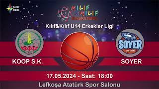 KILIFampKILIF U14 ERKEKLER BASKETBOL LİGİ 17052024  KOOP SK  SOYER [upl. by Adym846]