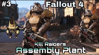 FALLOUT 4  Kill Raiders Assembly Plant [upl. by Hardden]