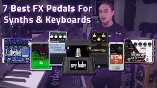 7 Best Effects Pedals For Synths amp Keyboards ft Electro Harmonix BOSS amp Jim Dunlop [upl. by Lleynod]