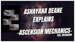 Ashayana Deane Explains Ascension Mechanics Full Interview [upl. by Talmud738]