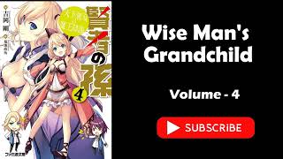 Light Novel  Isekai Light Novel  Wisemans Grandchild  Volume 04 [upl. by Barra]