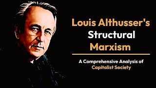 Louis Althussers Structural Marxism [upl. by Oflunra]