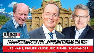 Podiumsdiskussion zum „Pandemievertrag der WHO“  Urs Hans Philipp Kruse Pirmin Schwander [upl. by Ilwain]