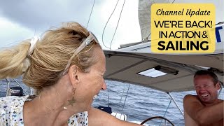 WERE SAILING AGAIN A Britican Sailing Channel Video Update [upl. by Analad]