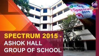 Spectrum 2015  Ashok Hall group of School  School In Kolkata  School Programme [upl. by Grani477]