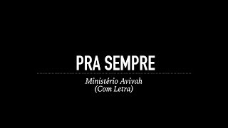 Pra Sempre  Ministério Avivah Com Letra [upl. by Menedez]