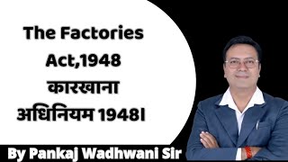 The Factories Act1948🏨। कारखाना अधिनियम 1948🌄🎆। judiciary ballb llb clat [upl. by Samalla]