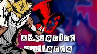 Persona 5  Awakening Challenge  Ocelot READ DESCRIPTION [upl. by Duester999]