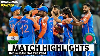 India vs Bangladesh 3rd T20 Highlights 2024  India vs Bangladesh  IND vs BAN 3rd T20 Highlights [upl. by Nutsud126]