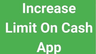 How to Increase Cash App Limits [upl. by Mclyman228]