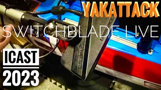 ICAST 2023 YakAttack SwitchBlade Live [upl. by Gnaht]