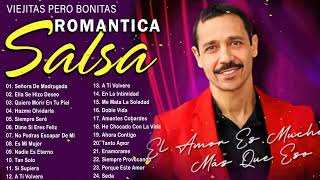 Las Mejores Salsa Romantica Mix 🎼 Viejitas Pero Bonitas Salsa Romantica  100 Mejores Exitos  🎶 [upl. by Shivers]