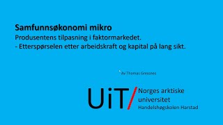 Etterspørsel etter arbeidskraft og realkapital på lang sikt [upl. by Nairad]