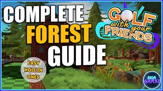 Golf with your Friends Complete Forest 2024 Guide w 15 Hole in Ones [upl. by Ahsien]