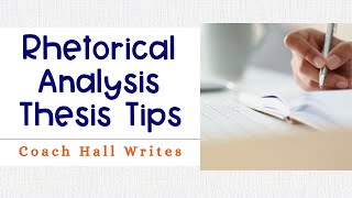 Rhetorical Analysis Thesis Tips [upl. by Annamarie]