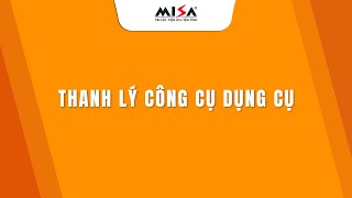 Thanh lý công cụ dụng cụ  MISA SME [upl. by Caralie]