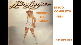 COWBOY DE RODEIO NALVA AGUIAR 1984 COMPLETO [upl. by Neehsas]