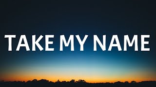 Parmalee  Take My Name Lyrics [upl. by Naujed106]