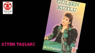 Gülşen Kutlu  Sitem Taşları [upl. by Nordgren]