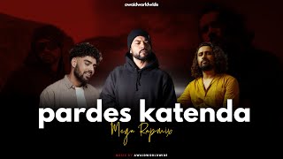 Pardes Katenda Mega Rapmix By AWAID amp AWAIS  Bohemia Adnan Dhool amp Pav Dharia  Music Video [upl. by Chap26]