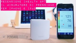 Recensione iHealth BP7 il misuratore di pressione arteriosa per iPhone e iPad [upl. by Obadiah]