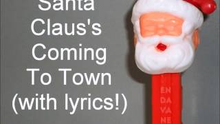 Santa Clauss Coming To Town with lyrics [upl. by Meid]