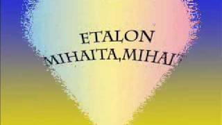 Etalon  Mihaita Mihaitawmv [upl. by Jenny]