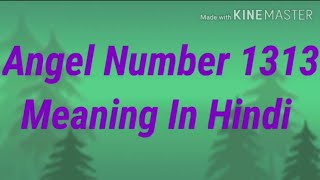 Angel Number 1313 Meaning In Hindi [upl. by Deden]