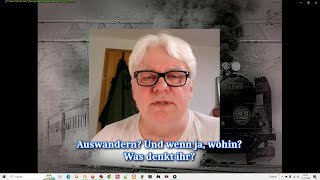 Thema ► Auswandern Und wenn ja wohin Was denkt ihr [upl. by Hafler]