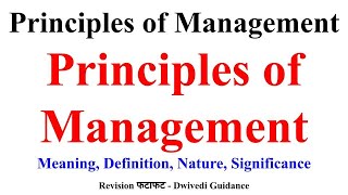 Principles of Management Principles means Nature of Principles of Management Business Studies [upl. by Trela]