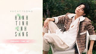 HÀNH TINH ÁNH SÁNG  VŨ CÁT TƯỜNG  KARAOKE BEAT TONE NỮ [upl. by Lucrece]