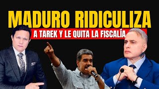 MADURO SE APLICA CONTRA TAREK LO HUMILLA Y LO DEJA SIN FISCALÍA [upl. by Lowney314]