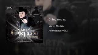 Martin Castillo  Chino Antrax [upl. by Cates810]