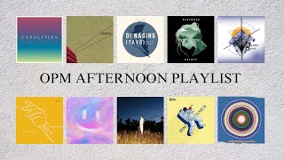 OPM AFTERNOON PLAYLIST [upl. by Nich]