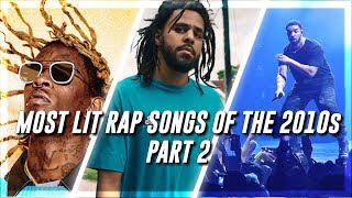 Most Lit Rap Songs of the 2010s Part 2 [upl. by Ardeid]