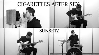 Cigarettes After Sex  Sunsetz cover [upl. by Amery61]