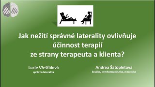 Jak nežití správné laterality ovlivňuje účinnost terapií ze strany terapeuta a klienta [upl. by Haikan]