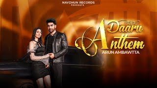 Daaru Anthem Official Video Arun Ambawatta  D Harp  The Boss  New Punjabi Song 2024 [upl. by Mable]