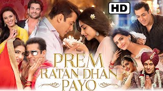 Prem Ratan Dhan Payo Full Movie Facts amp Review Salman Khan Sonam Kapoor Sooraj Barjatya 1080p HD [upl. by Kendall]