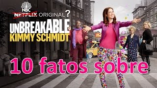 10 fatos que você não sabia sobre Unbreakable Kimmy Schmidt [upl. by Lasala]