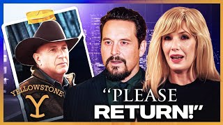 Yellowstone Cast BEGS Kevin Costner to Return [upl. by Stenger537]