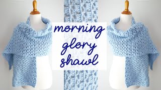 BEGINNER FRIENDLY Crochet Shawl Morning Glory Crochet Shawl [upl. by Assilev104]