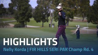 Nelly Korda Highlights  2024 FIR HILLS SERI PAK Championship Final Round [upl. by Dewhirst]