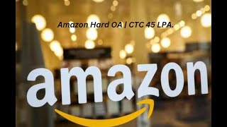 Amazon Hardest OA asked in 2023 Solved by SDE  Amazon  Kumar K [upl. by Landau]