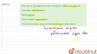 The term synaptonemal complex refers to site of  12  CELL CYCLE CELL DIVISION  BIOLOGY  D [upl. by Crofton]