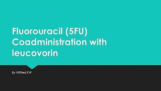 Why administer leucovorin folinic acid with 5fluorouracil 5FU [upl. by Wesla]