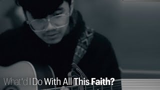 Whatd I Do With All This Faith  Bleachers Cover [upl. by Halladba]