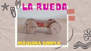 Máquina Simple  Las RUEDAS [upl. by Dlaner568]