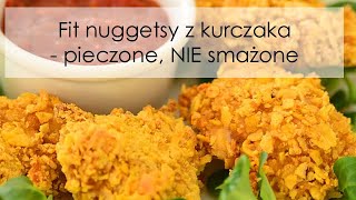 Fit nuggetsy z kurczaka  pieczone NIE smażone [upl. by Netloc]